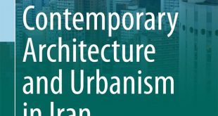 «معماری و شهرسازی معاصر ایران:سنت، مدرنیته و خلق فضای میانه»